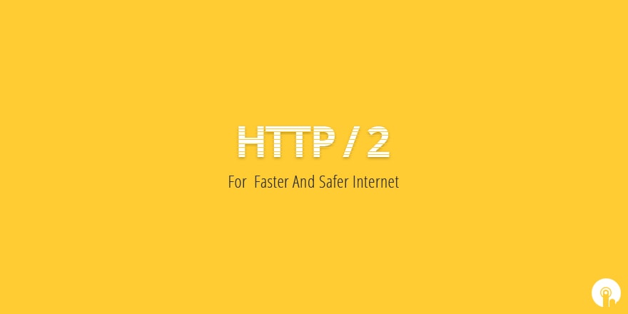 http / 2 for fast and safer internet